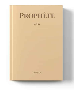 Livre Prophète Le récit - édition Tawbah